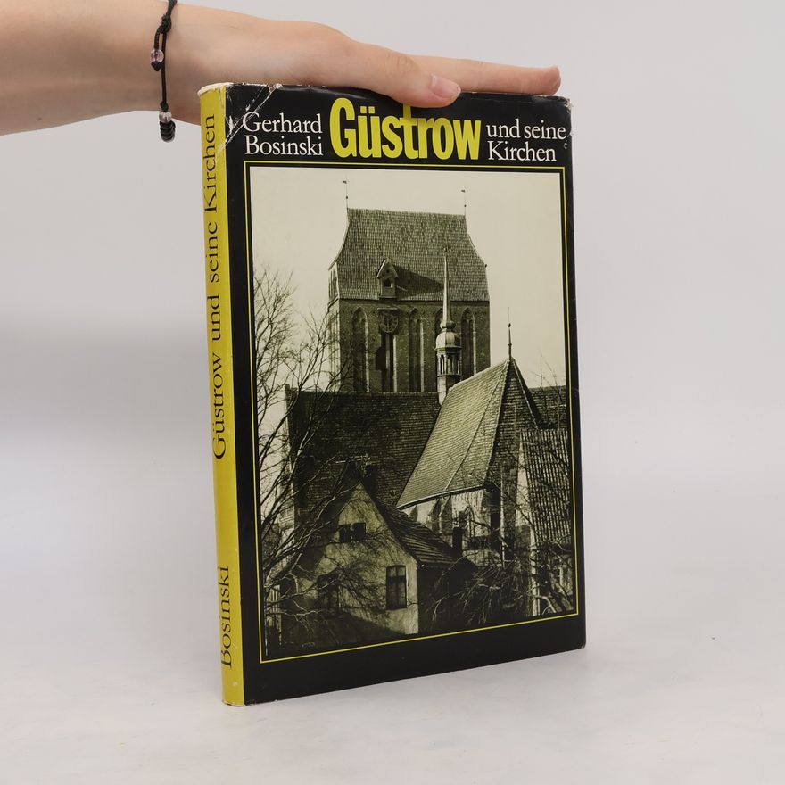 Gerhard Bosinski Güstrow und seine Kirchen