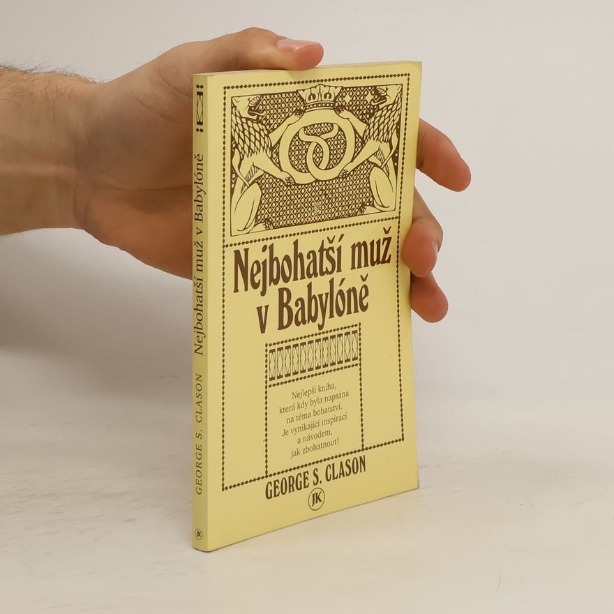 George S. Clason Nejbohatší muž v Babylóně