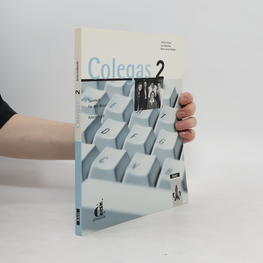 Autorenkollektiv Colegas 2. Spanisch für den Beruf. Arbeitsbuch