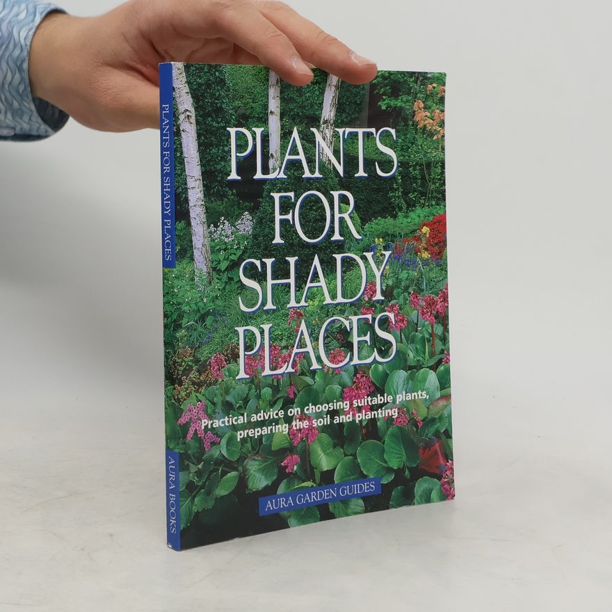 Dorothée Waechter Plants for shady places