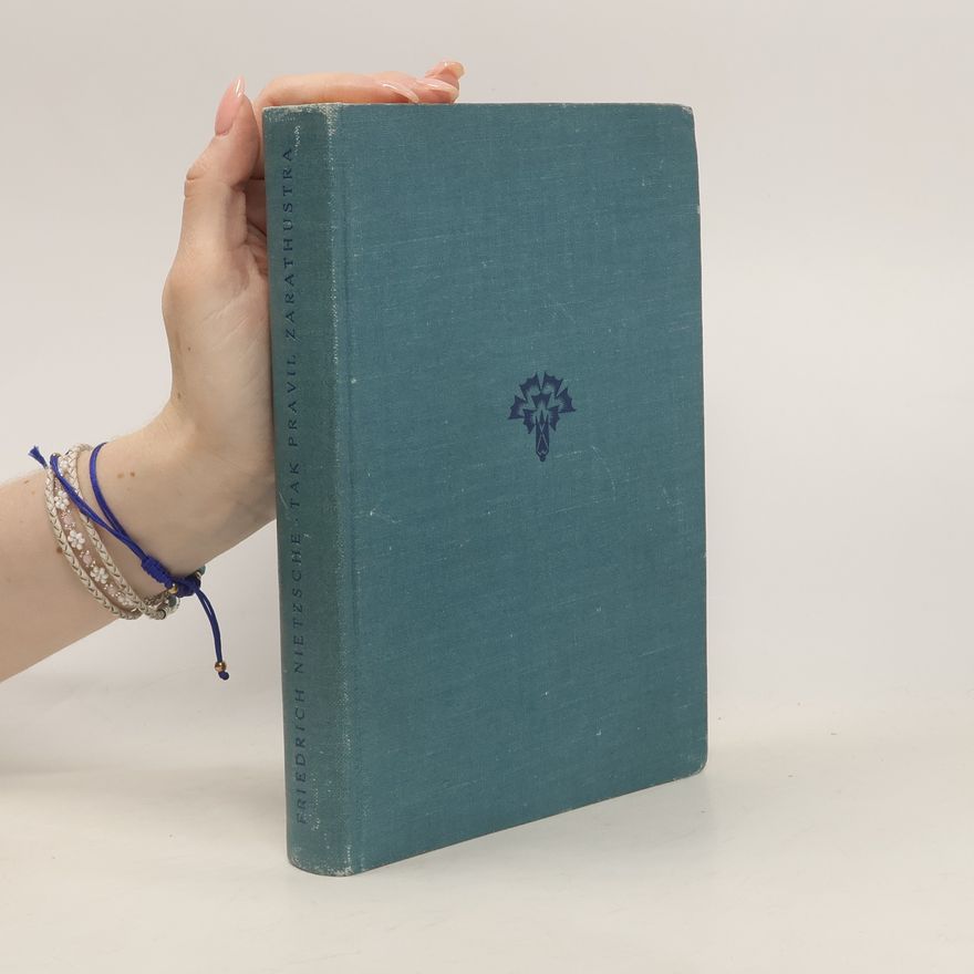 Friedrich Nietzsche Tak pravil Zarathustra