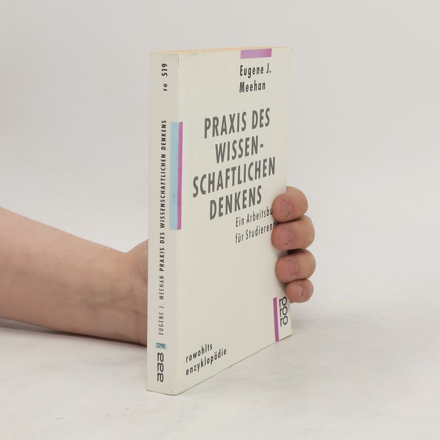 Eugene J. Meehan Praxis des wissenschaftlichen Denkens