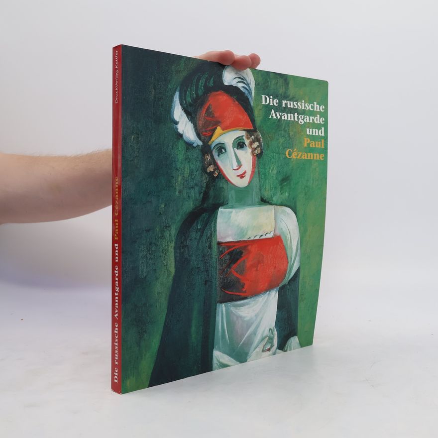Ellen Schwinzer Die russische Avantgarde und Paul Cézanne