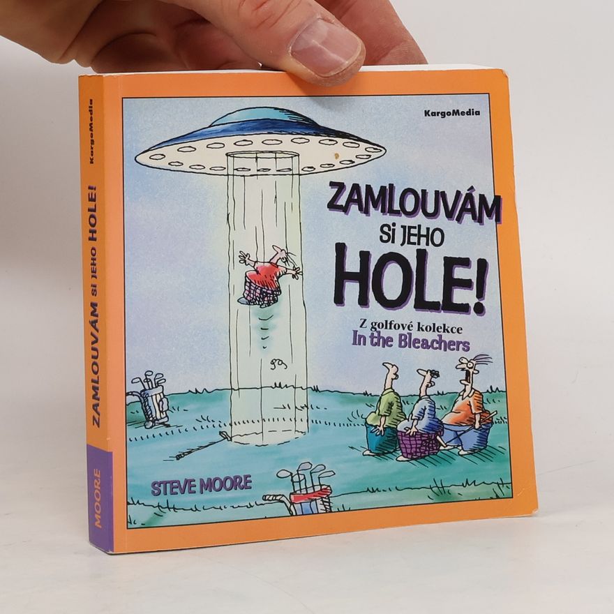 Steve Moore Zamlouvám si jeho hole!