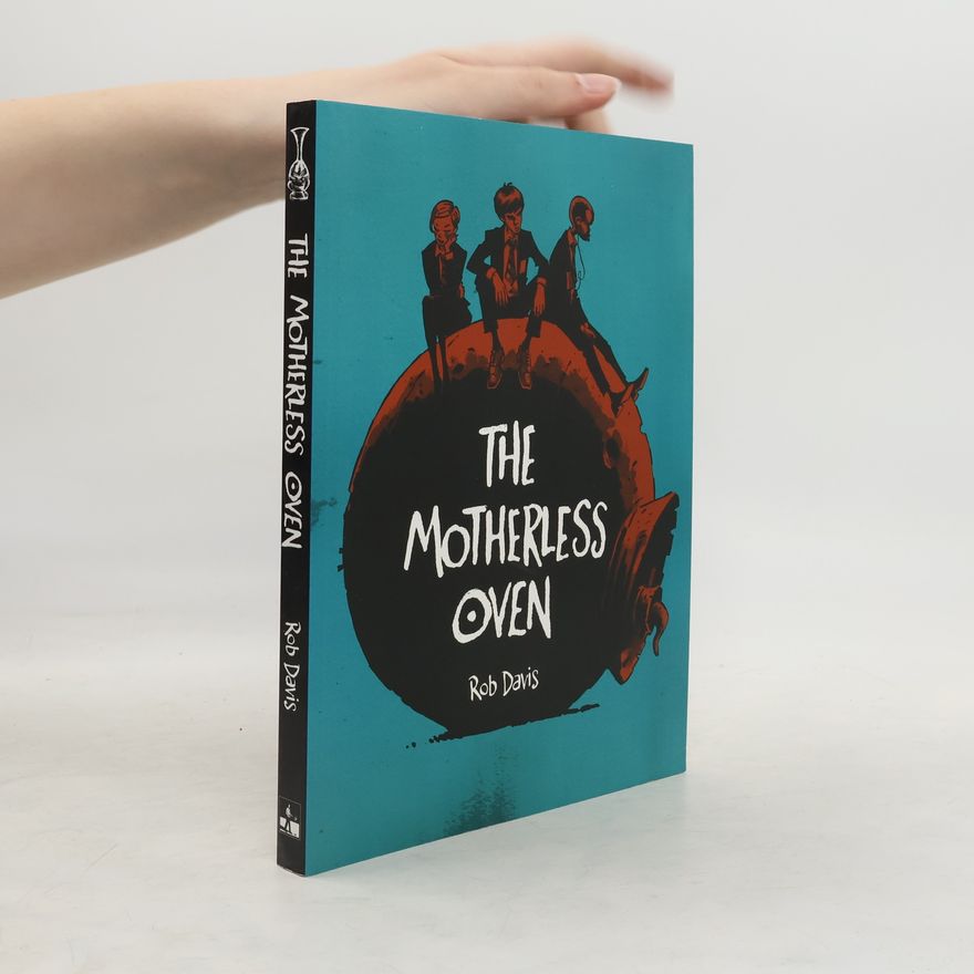 Rob Davis The Motherless Oven
