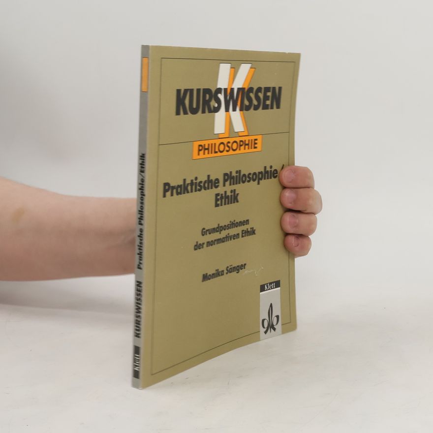 Monika Sänger Kurswissen praktische Philosophie - Ethik