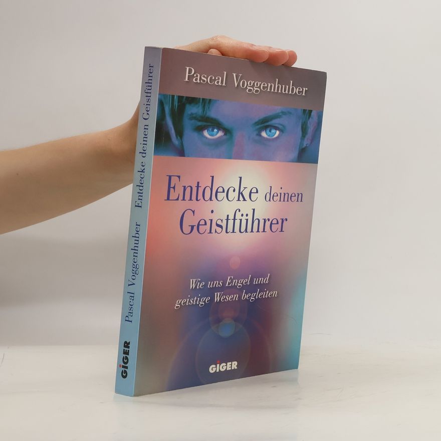 Pascal Voggenhuber Entdecke deinen Geistführer