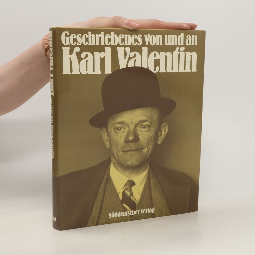 Erwin K. Münz Geschriebenes von und an Karl Valentin