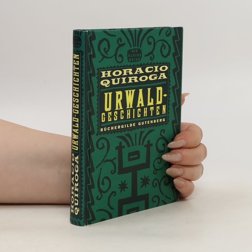 Horacio Quiroga Urwald-Geschichten