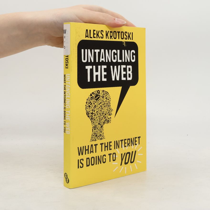 Aleks Krotoski Untangling the Web