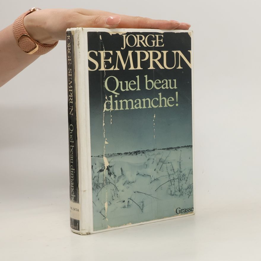 Jorge Semprún Quel beau dimanche