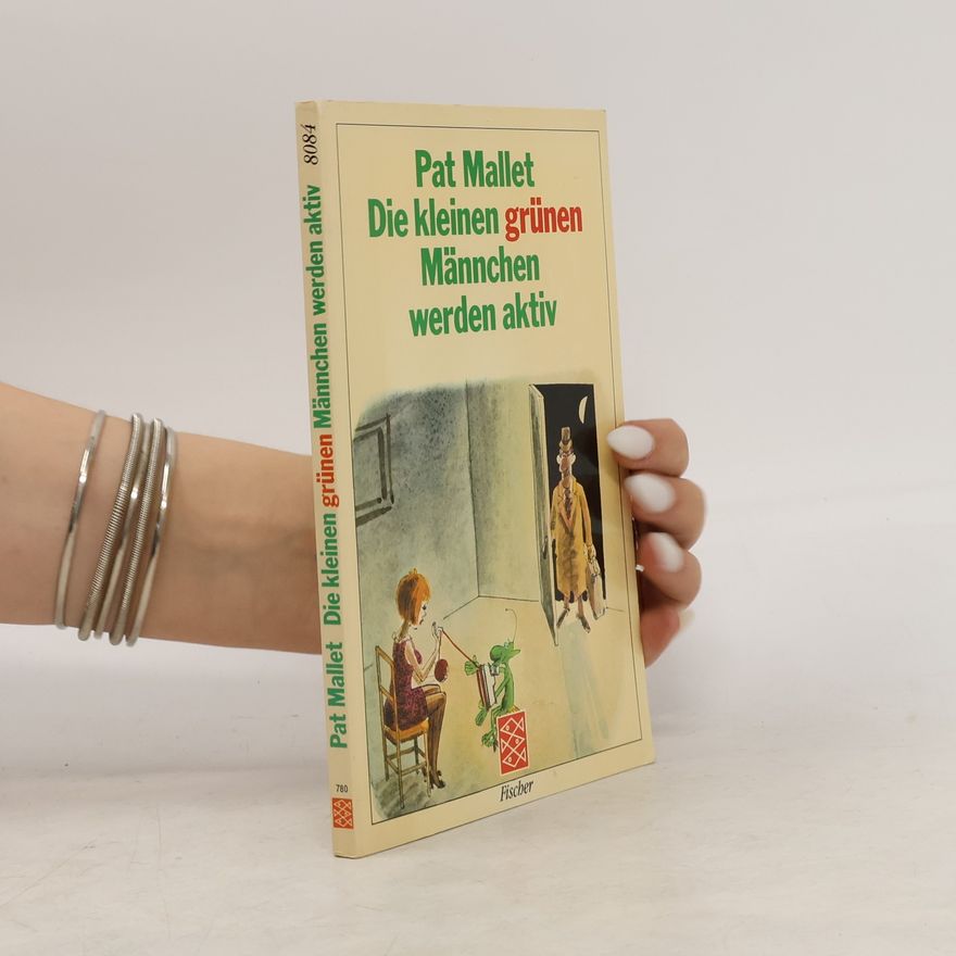 Pat Mallet Die kleinen grünen Männchen werden aktiv