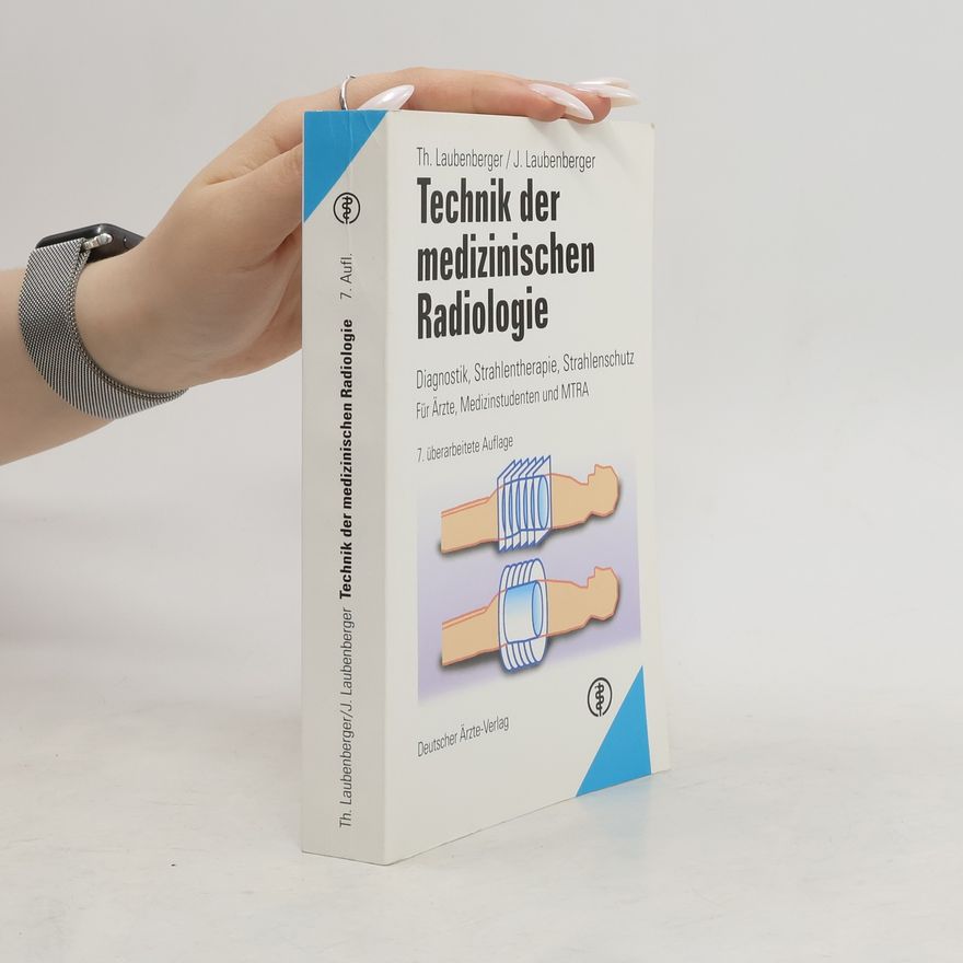 Theodor Laubenberger Technik der medizinischen Radiologie