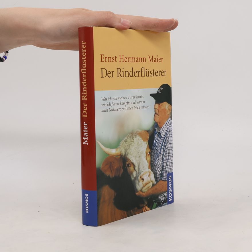 Ernst Hermann Maier Der Rinderflüsterer