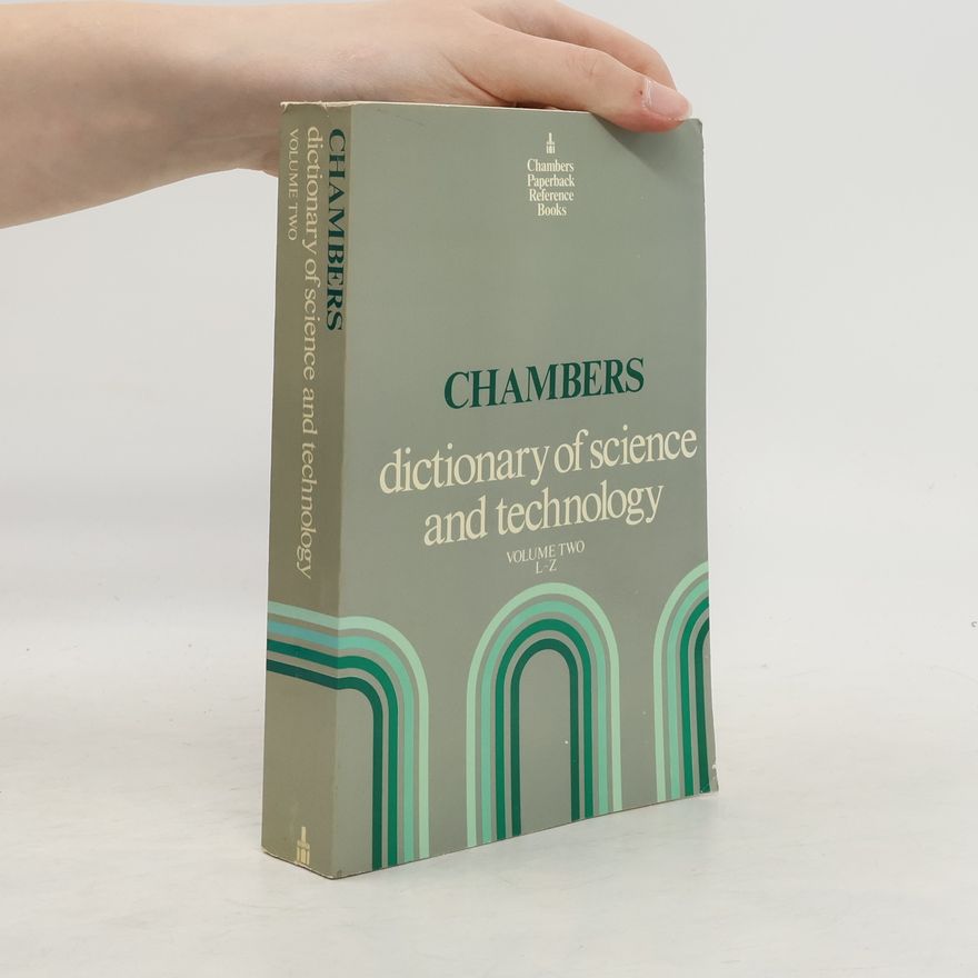 Various authors Chambers Dictionary of Science and Technology. Volume 2