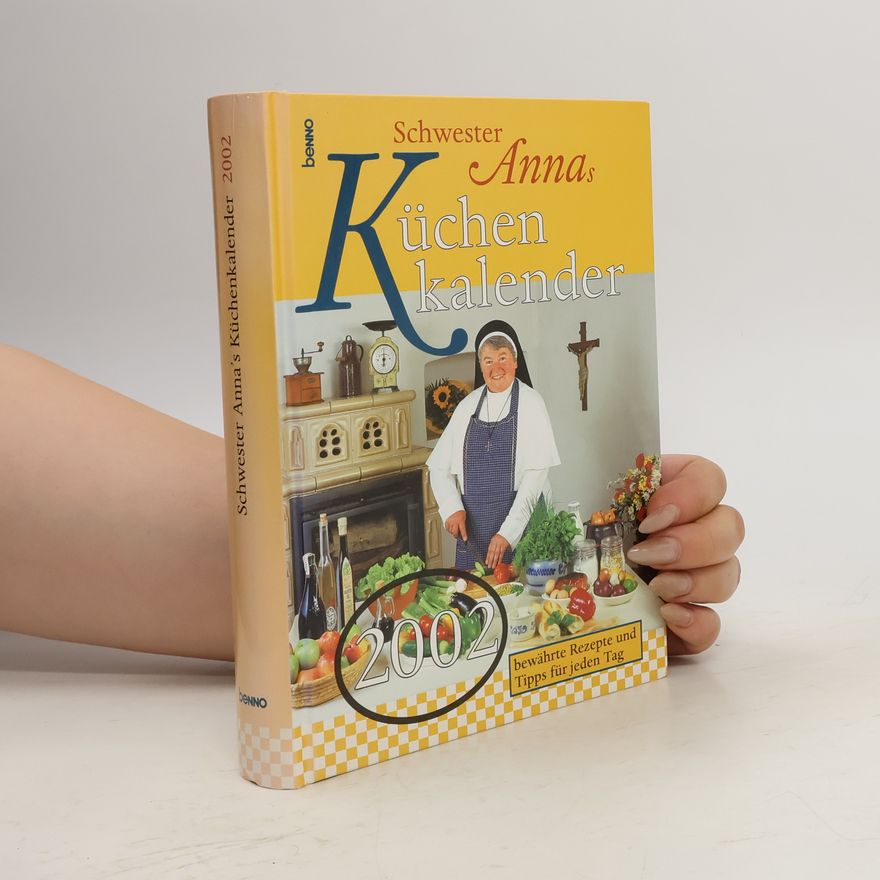 Autorenkollektiv Schwester Annas Küchenkalender 2002