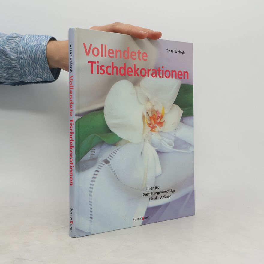 Tessa Evelegh Vollendete Tischdekorationen