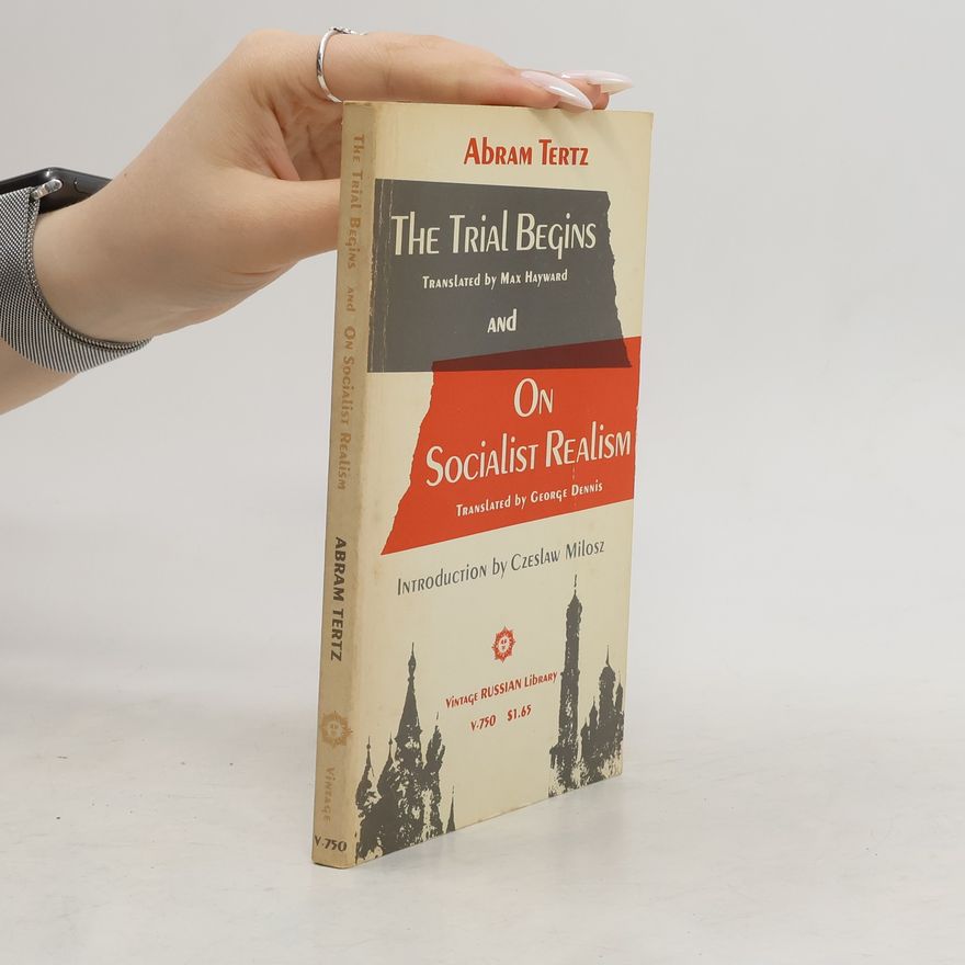 Abram Tertz The Trial Begins and On Socialist Realism