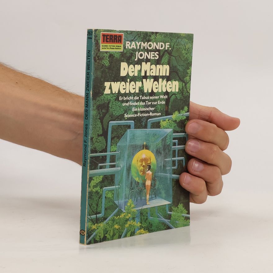 Raymond F. Jones Der Mann zweiter Welten