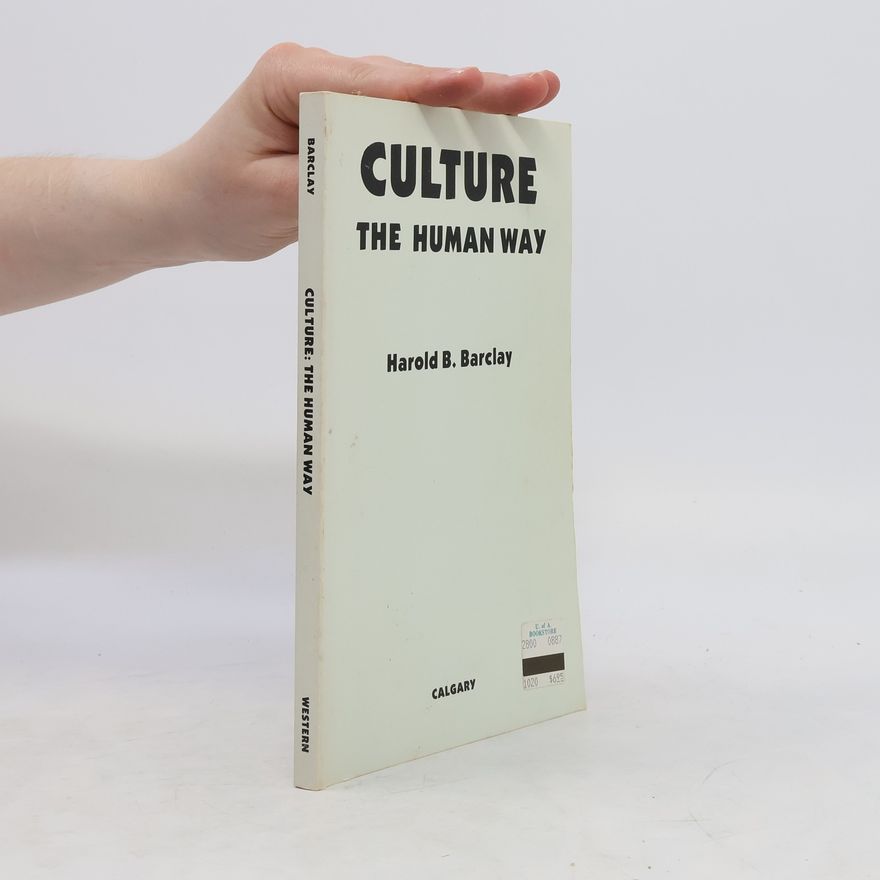 Harold Barton Barclay Culture. The Human Way