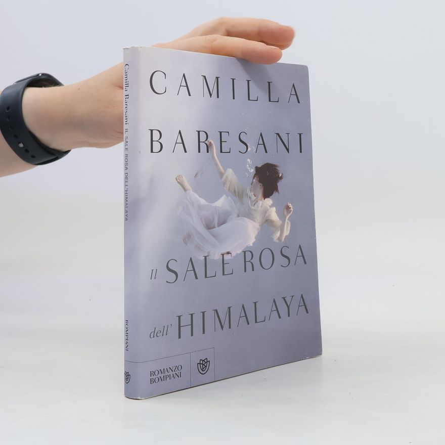 Camilla Baresani Il sale rosa dell'Himalaya