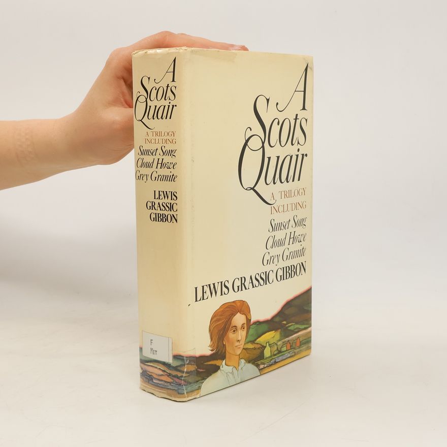 Lewis Grassic Gibbon A Scots Quair