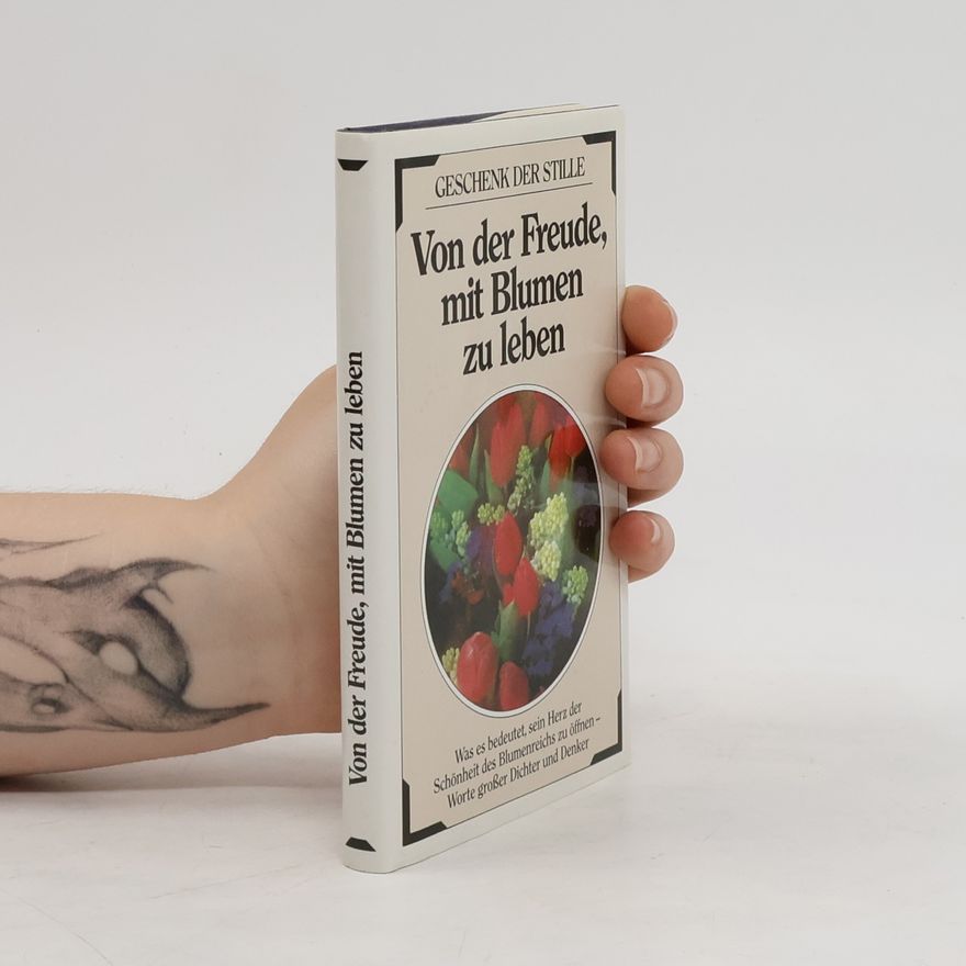 Various authors Von der Freude, mit Blumen zu leben
