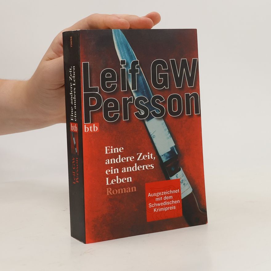 Leif G. W. Persson Eine andere Zeit, ein anderes Leben