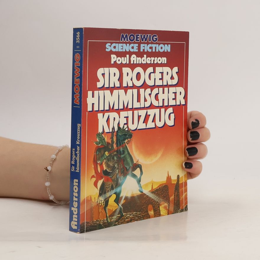 Poul Anderson Sir Rogers himmlischer Kreuzzug. Science Fiction