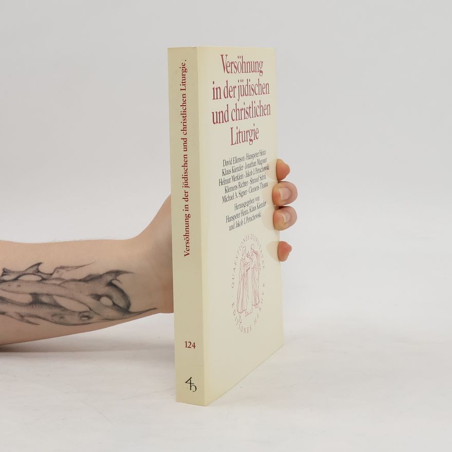 Hanspeter Heinz Versöhnung in der jüdischen und christlichen Liturgie