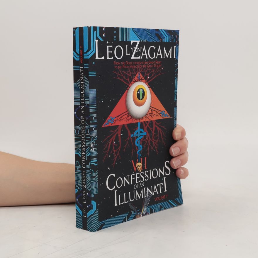 Leo Lyon Zagami Confessions of an Illuminati Volume 7