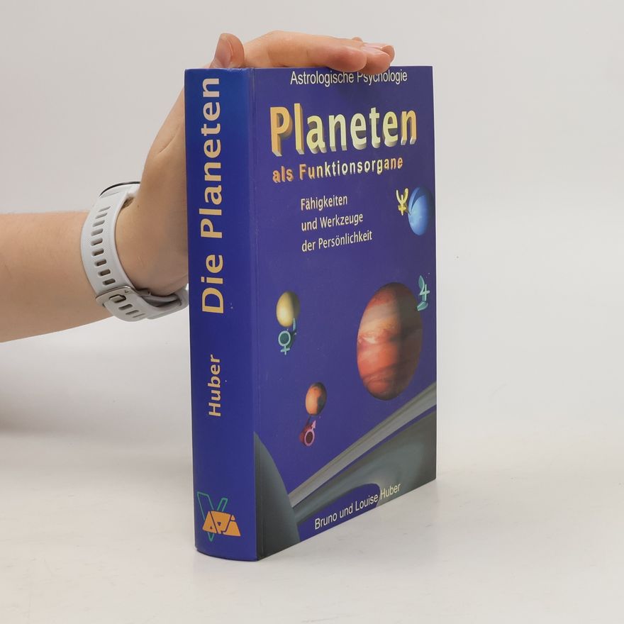 Louise Huber Die Planeten als Funktionsorgane