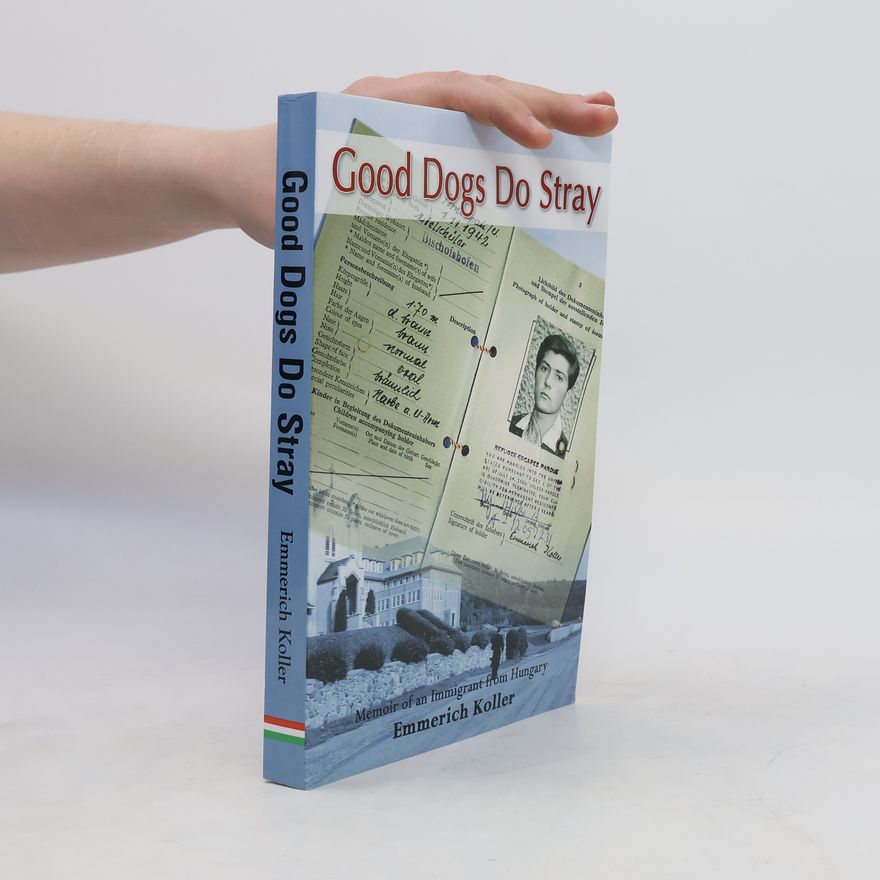 Emmerich Koller Good Dogs Do Stray