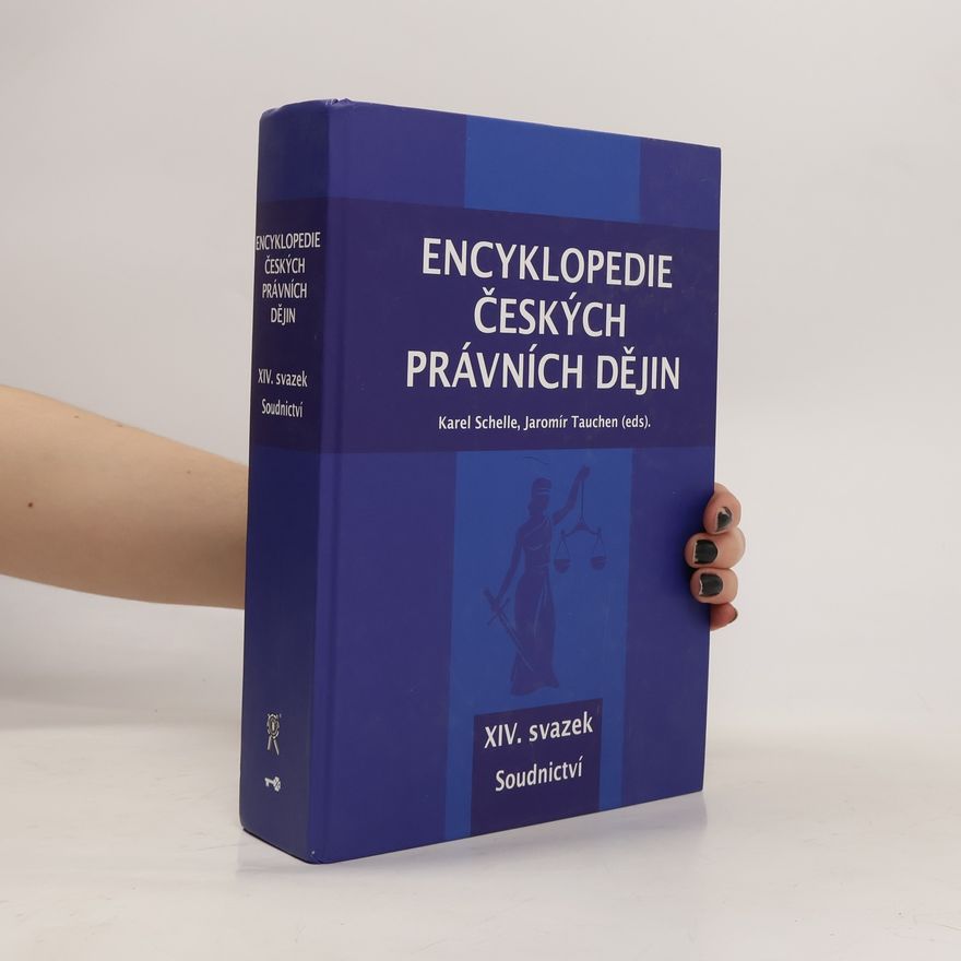 Jaromír Tauchen Encyklopedie českých právních dějin. XIV. svazek. Soudnictví