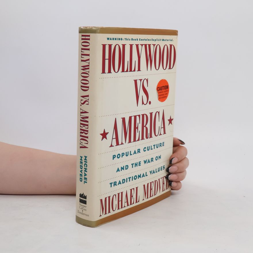 Michael Medved Hollywood Vs. America