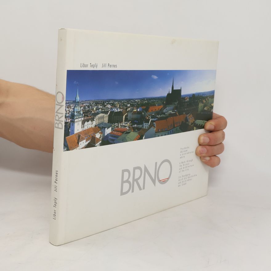 Jiří Pernes Brno. Procházka dějinami a architekturou města