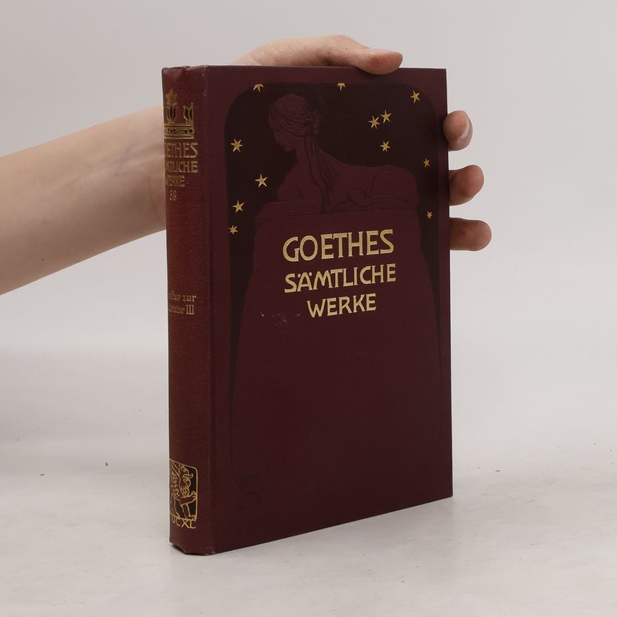 Johann Wolfgang von Goethe Goethes sämtliche Werke. Dritter Band