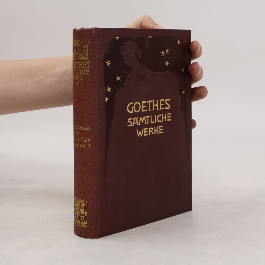 Johann Wolfgang von Goethe Goethes Sämtliche Werke 29