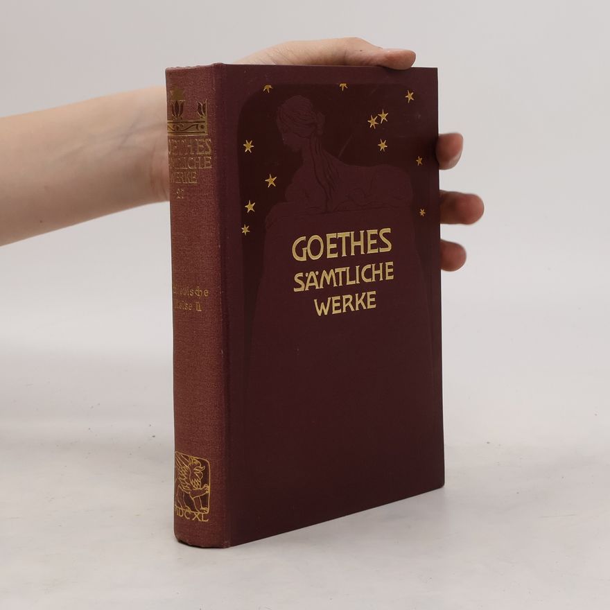 Johann Wolfgang von Goethe Goethes Sämtliche Werke 27