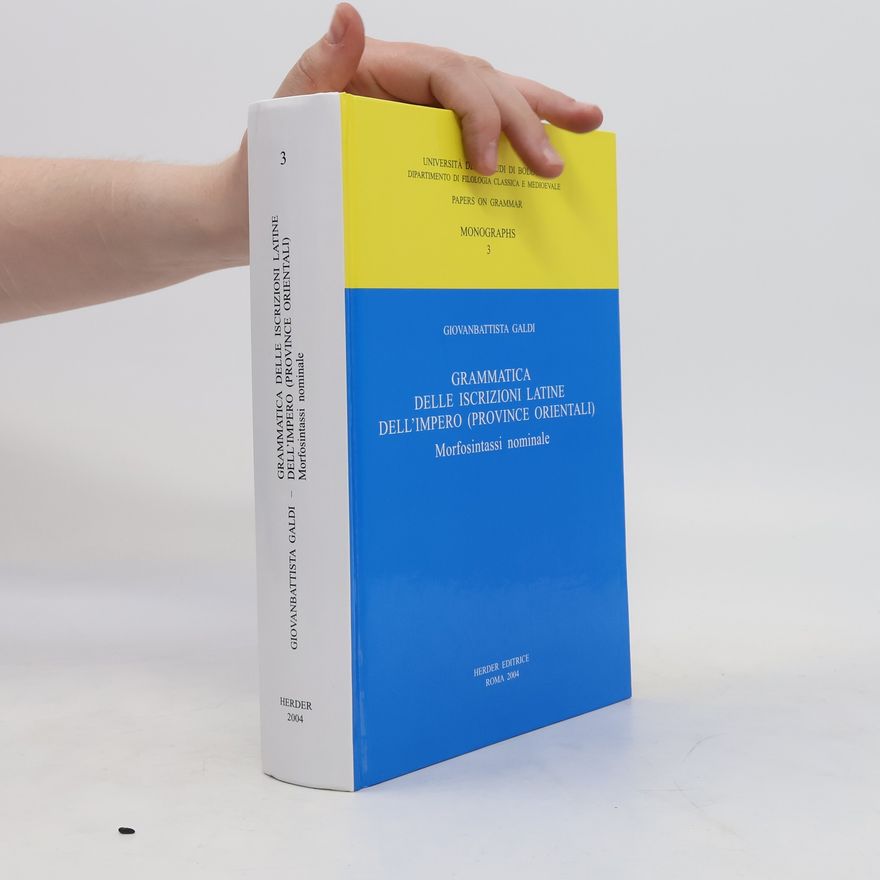 Giovanbattista Galdi Grammatica delle iscrizioni latine dell'impero (province orientali)