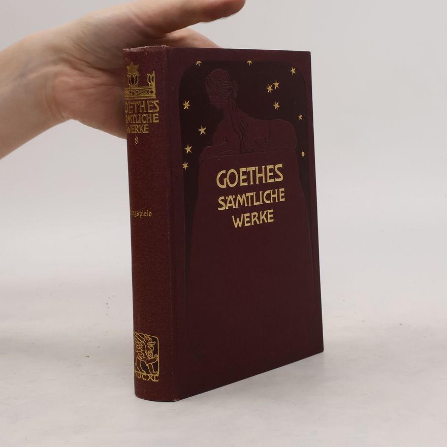 Johann Wolfgang von Goethe Goethes sämtliche Werke 8