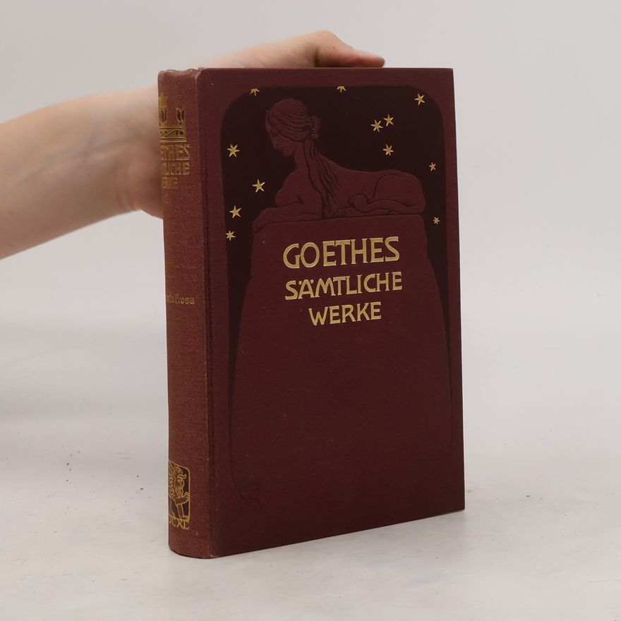 Johann Wolfgang von Goethe Goethes Sämtliche Werke 11