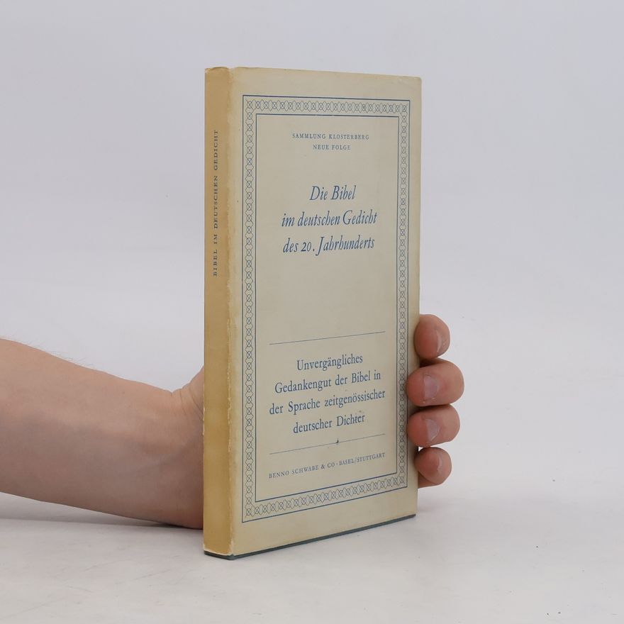 Hermann Hakel Die Bibel im deutschen Gedicht des 20. Jahrhunderts