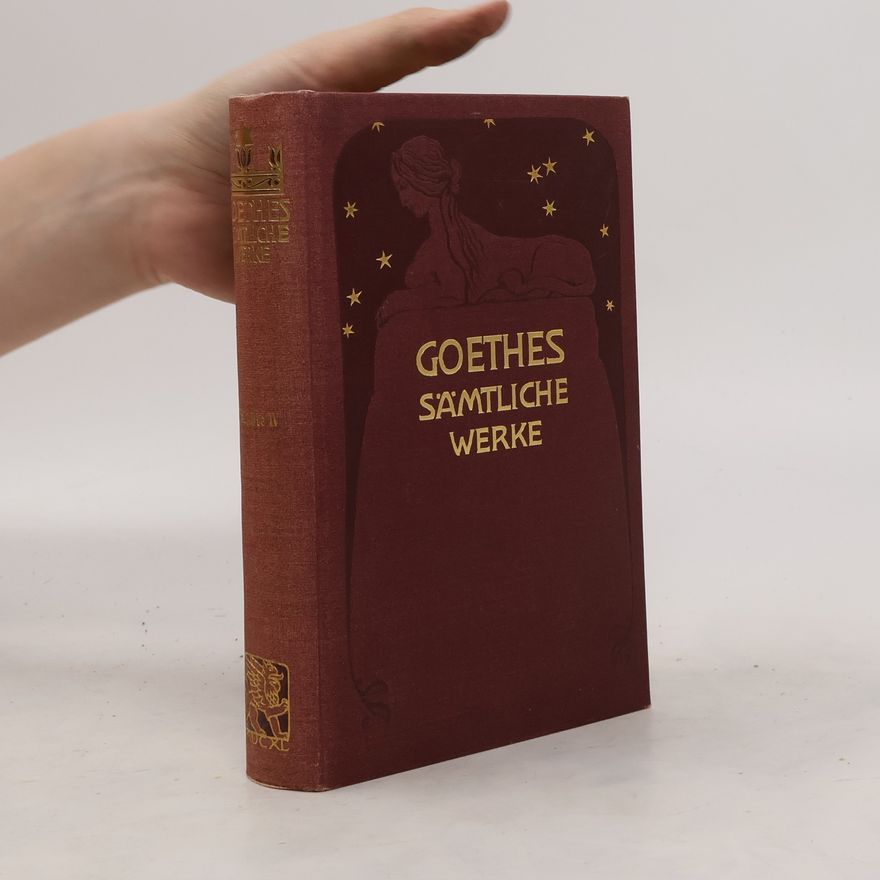 Johann Wolfgang von Goethe Goethes Sämtliche Werke 4
