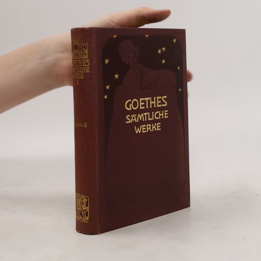Johann Wolfgang von Goethe Goethes Sämtliche Werke 3