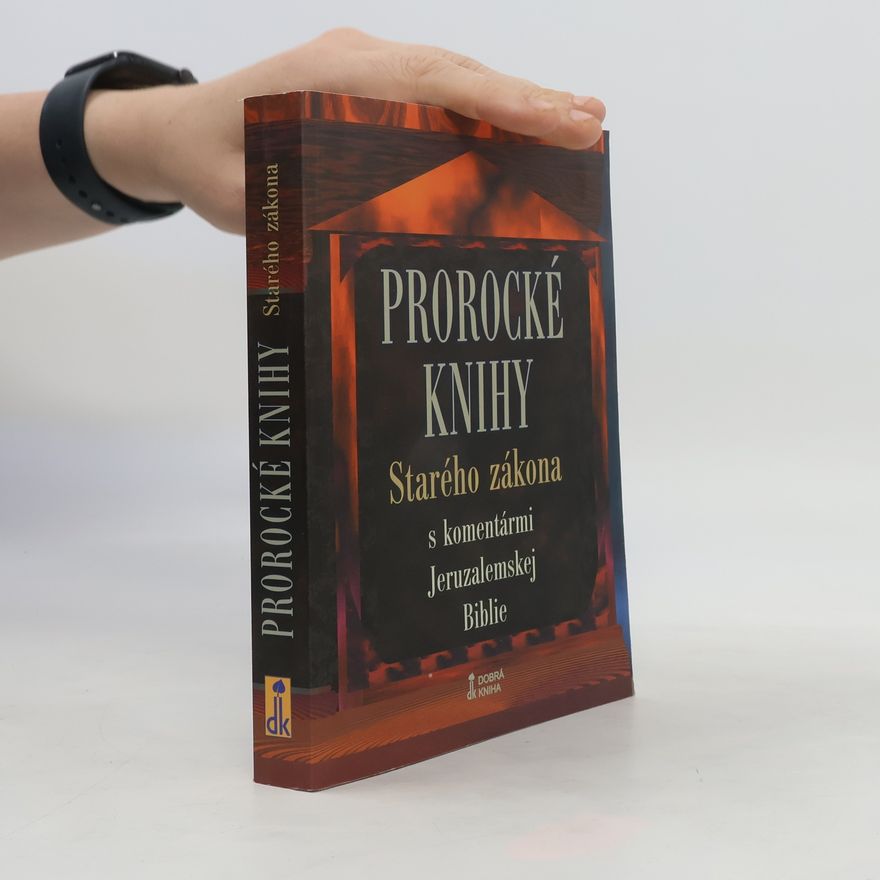 Kolektiv autorů Prorocké knihy Starého zákona s komentármi Jeruzalemskej Biblie