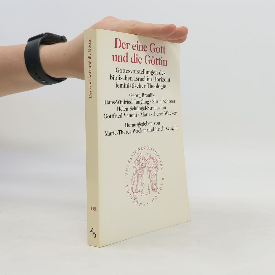 Marie Wacker Der eine Gott und die Göttin