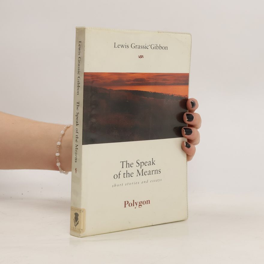 Lewis Grassic Gibbon The Speak of the Mearns