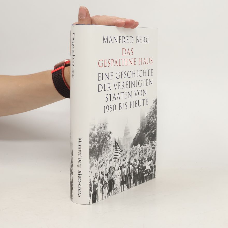 Manfred Berg Das gespaltene Haus