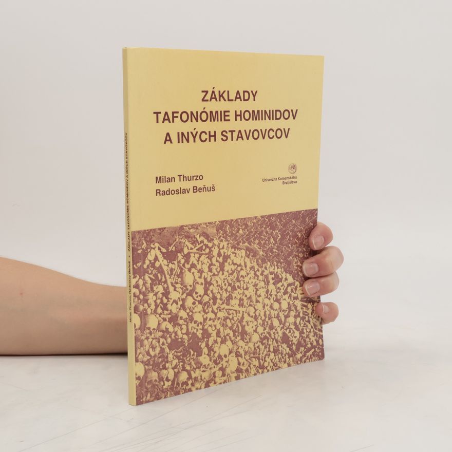Radoslav Beňuš Základy tafonómie hominidov a iných stavovcov